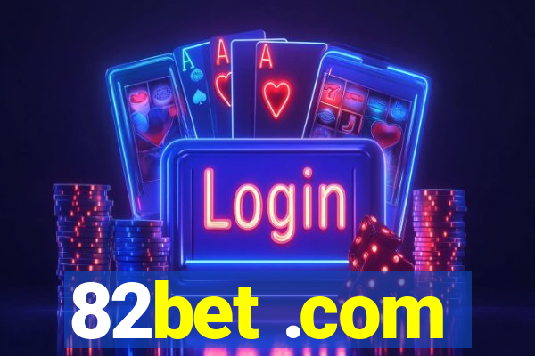 82bet .com